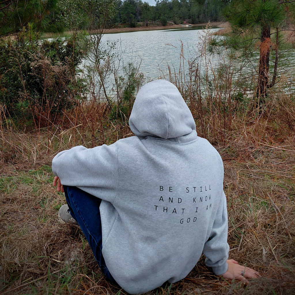 BE STILL HOODIE